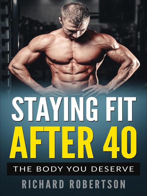 Title details for Staying fit after 40 by Richard Robertson - Wait list